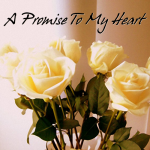 A Promise to My Heart