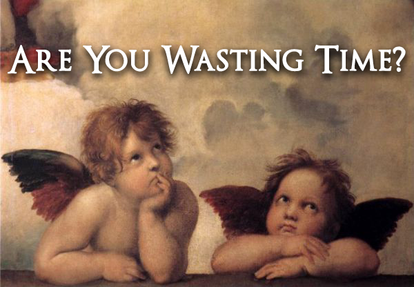 Are You Wasting Time?